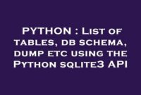 th 169 200x135 - Python Tips: A Comprehensive Guide to Creating List of Tables, Db Schema, Dump Using the SQLlite3 API