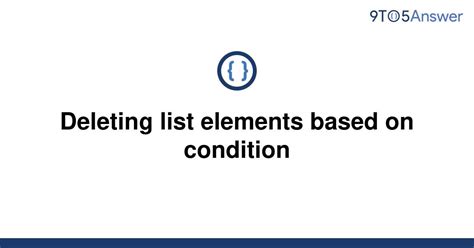 th 174 - Python Tips: Efficiently Deleting List Elements Based on Condition in Your Code