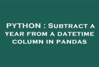 th 197 200x135 - Subtracting a Year from Pandas DateTime Column Made Easy