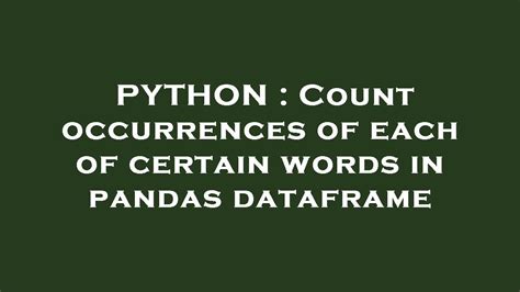 th 28 - Efficiently Count Occurrences of Words in Pandas Dataframe