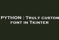 th 280 200x135 - Unleash Your Creativity with Truly Custom Tkinter Fonts!