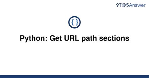 th 338 - Python Tutorial: Get Url Path Sections Easily