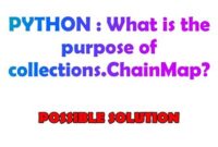 th 346 200x135 - Unraveling the Purpose of Collections.Chainmap in Python
