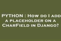 th 358 200x135 - Quick Guide: Adding Placeholder to CharField in Django