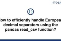 th 365 200x135 - Efficiently Handling European Decimal Separators with Pandas Read_csv Function