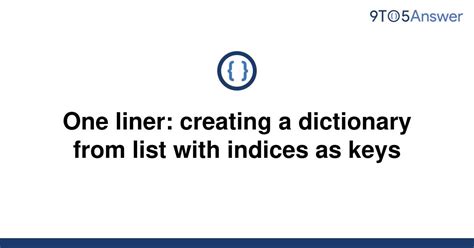 th 59 - Effortlessly Create a Dictionary with List Indices as Keys in One Line