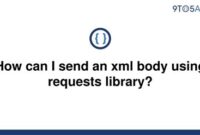 th 77 200x135 - Send XML Body Easily with Requests Library: A Guide