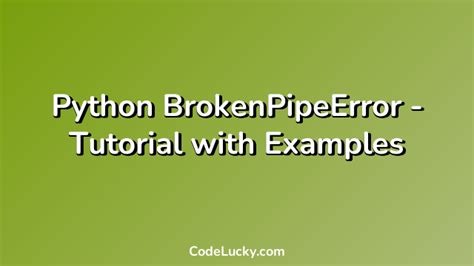 th 92 - Prevent BrokenPipeError during Python flush- Quick tips.